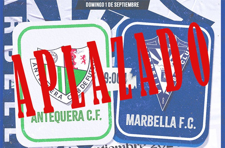 La RFEF aplaza finalmente el partido del Marbella FC contra el Antequera